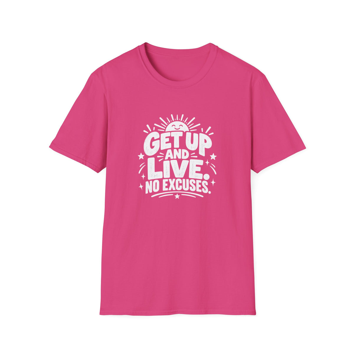 Get Up and Live No Excuses Motivational T-Shirt