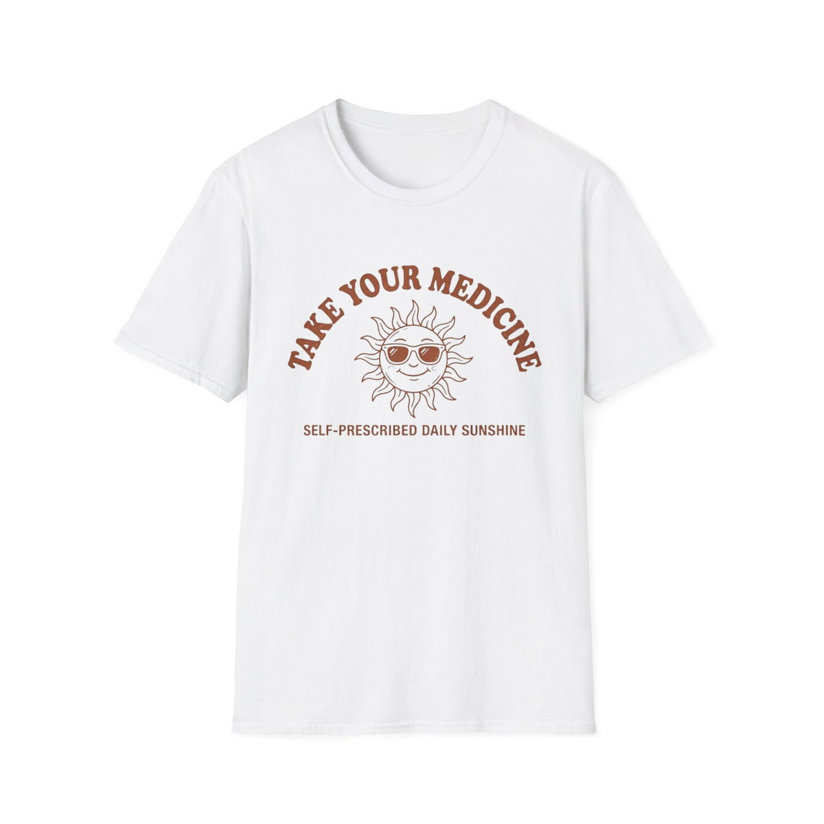 Take Your Medicine Sun T-Shirt — Self‑Prescribed Daily Sunshine Graphic Tee