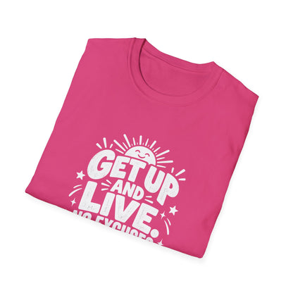 Get Up and Live No Excuses Motivational T-Shirt