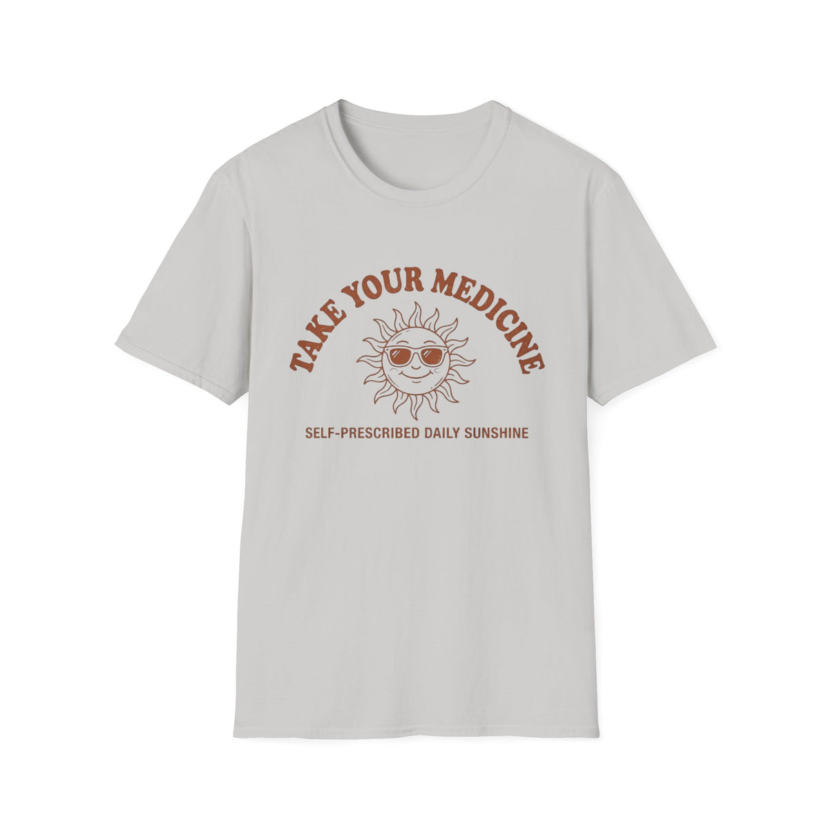 Take Your Medicine Sun T-Shirt — Self‑Prescribed Daily Sunshine Graphic Tee