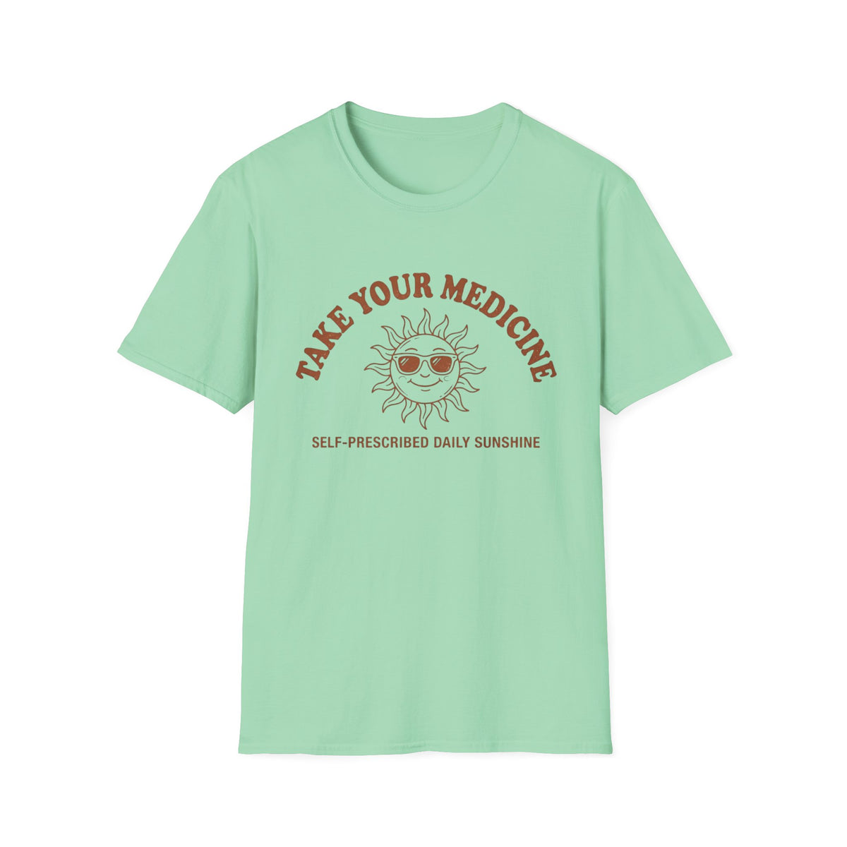 Take Your Medicine Sun T-Shirt — Self‑Prescribed Daily Sunshine Graphic Tee