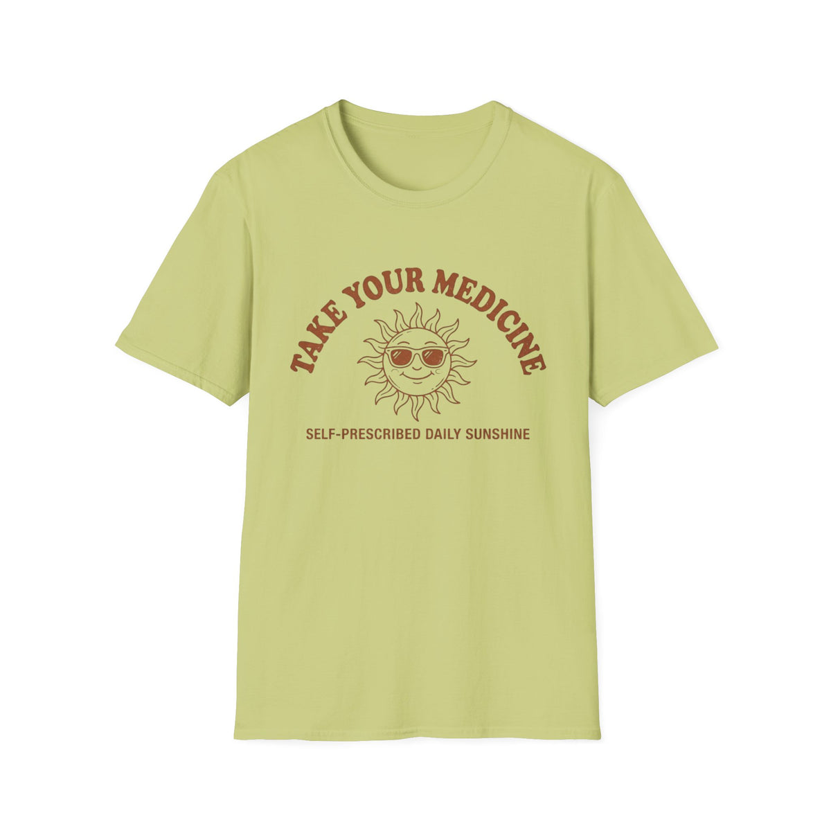 Take Your Medicine Sun T-Shirt — Self‑Prescribed Daily Sunshine Graphic Tee